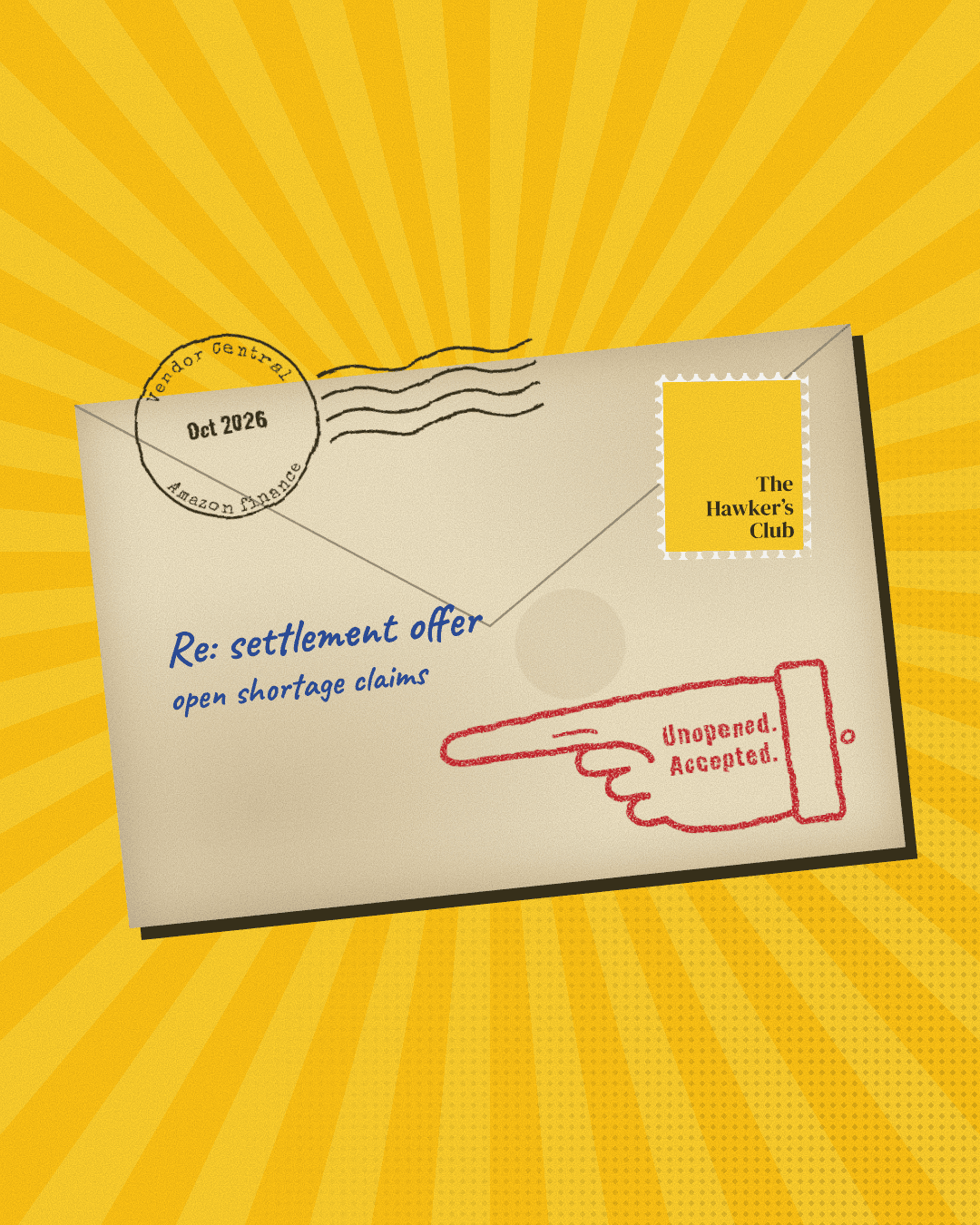 A sealed envelope stamped Vendor Central, Oct 2026, marked Re: settlement offer, open shortage claims, with a red hand stamp pointing at the words Unopened. Accepted.